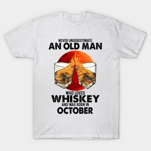 Never Underestimate An Old October Man Who Loves Whiskey T-Shirt